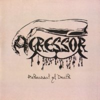 Agressor - Rehearsal Of Death (Reissued 2009) (1987)