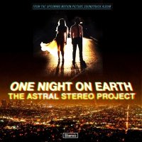 The Astral Stereo Project - One Night On Earth (2015)