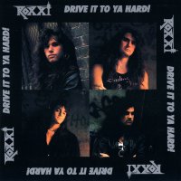 Roxxi - Drive It To Ya Hard! (1990)