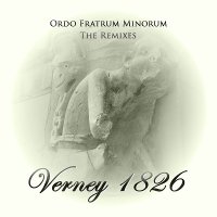 Verney 1826 - Ordo Fratrum Minorum - The Remixes (2013)