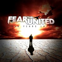 Fear The United - Four Years Later (2016)