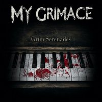 My Grimace - Grim Serenades (2015)