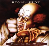 Royal Hunt - Clown In The Mirror (Limited Edition) + The Maxi-Single (Japanese Edition) [EP] (1993)  Lossless