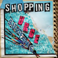 Shopping - Urge Surfing (2015)