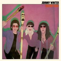 Johnny Winter - Raisin\' Cain (1980)