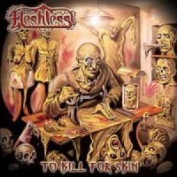 Fleshless - To Kill For Skin (2005)