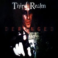 Third Realm - Deranged (2015)