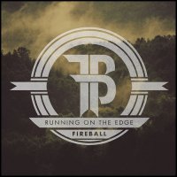 Fireball - Running On The Edge (2016)