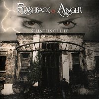 Flashback Of Anger - Splinters of Life (2009)