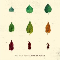 Artifex Pereo - Time In Place (2014)