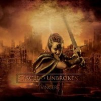 Circle Unbroken - Vincere (2016)