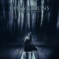 Convictions - I Am Nothing (2012)