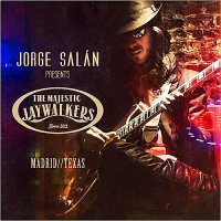 Jorge Salan & The Majestic Jaywalkers - Madrid/Texas (2015)