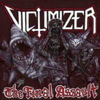 Victimizer - The Final Assault (2007)