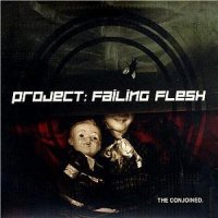 Project: Failing Flesh - The Conjoined (2007)