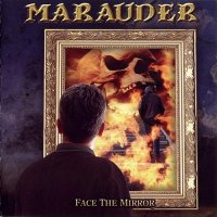 Marauder - Face The Mirror (2008)