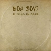 Bon Jovi - Burning Bridges (2015)