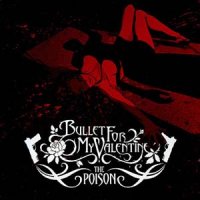 Bullet For My Valentine - The Poison (Deluxe Edition) (2005)