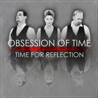 Obsession Of Time - Time For Reflection (2016)
