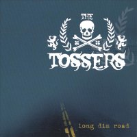 The Tossers - Long Dim Road (2000)