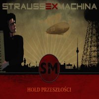 Strauss Ex Machina - Hołd Przeszłości (2010)