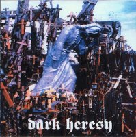 Dark Heresy - Abstract Principles Taken To Their Logical Extremes (1995)