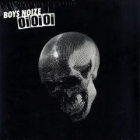 Boys Noize - Oi Oi Oi (2007)