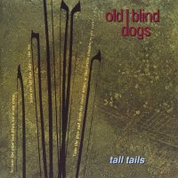 Old Blind Dogs - Tail Tails (1994)