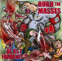 Burn The Masses - Blast Humanity (2007)