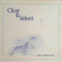 John Villemonte - Clear & Velvet (1981)