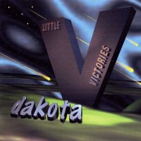 Dakota - Little Victories (Reissue) (2016)