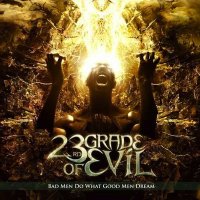 23rd Grade Of Evil - Bad Men Do What Good Men Dream (2012)