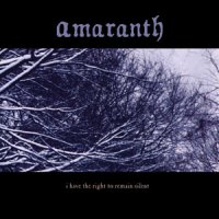 Amaranth - I Have The Right To Remain Silent (2013)