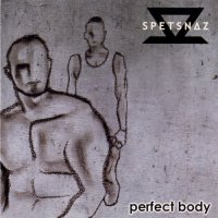 Spetsnaz - Perfect Body (2004)