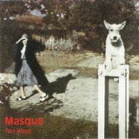 Masque - Ten Ways (1994)