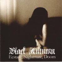 Black Autumn - Ecstasy, Nightmare, Doom (2007)