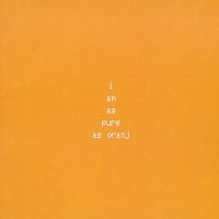 The Fall - I Am As Pure As Oranj (2000)