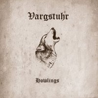 Vargstuhr - Howlings (2015)