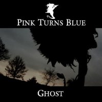 Pink Turns Blue - Ghost (2007)