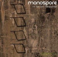 Monospore - I\'m Your God/Standing High (Support Edition) (2014)