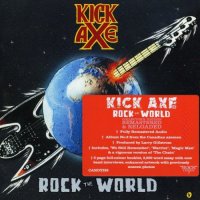 Kick Axe - Rock The World (Remastered) (2016)