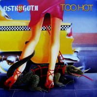 Ostrogoth - Too Hot (1985)