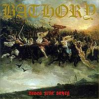 Bathory - Blood Fire Death [Two different edition] (1988)  Lossless