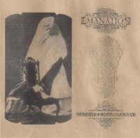 Emanation - The Emanation Of Begotten Chaos From God (2014)