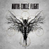 Moth\'s Circle Flight - My Entropy (2016)