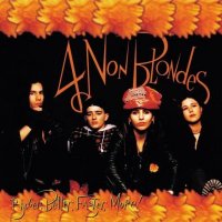 4 Non Blondes - Bigger, Better, Faster, More! (1992)