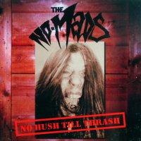 The No-Mads - No Hush Till Thrash (2003)