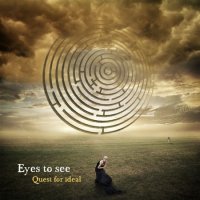 Eyes To See - Quest For Ideal (2013)