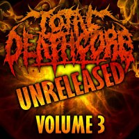 VA - Total Deathcore: Volume 3 - Unreleased (2012)