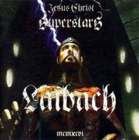 Laibach - Jesus Christ Superstars (1996)